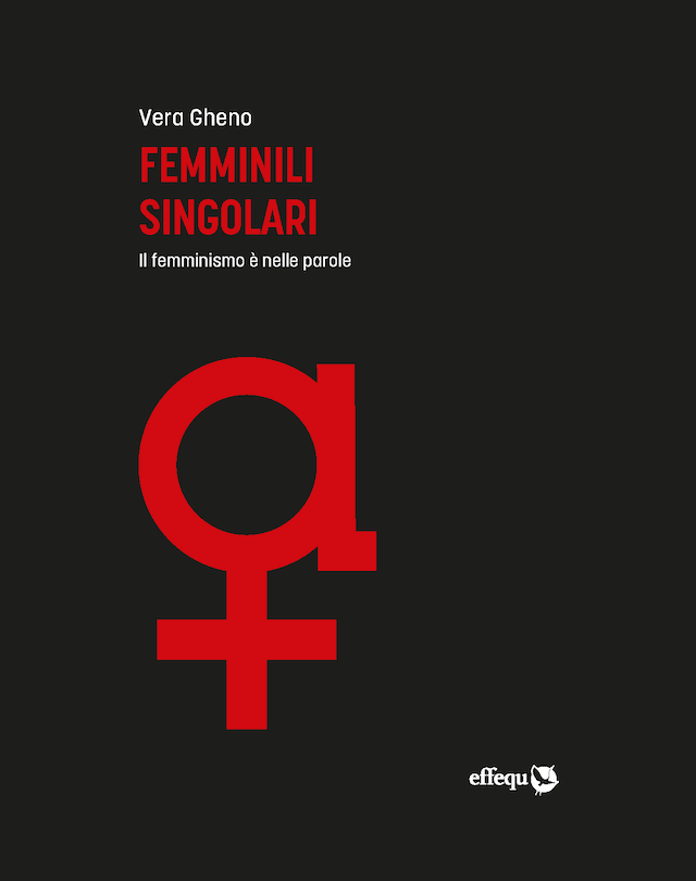 Femminili Singolari - Vera Gheno