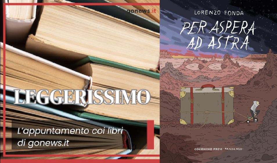 Leggerissimo: "Per aspera ad astra" di Lorenzo Fonda